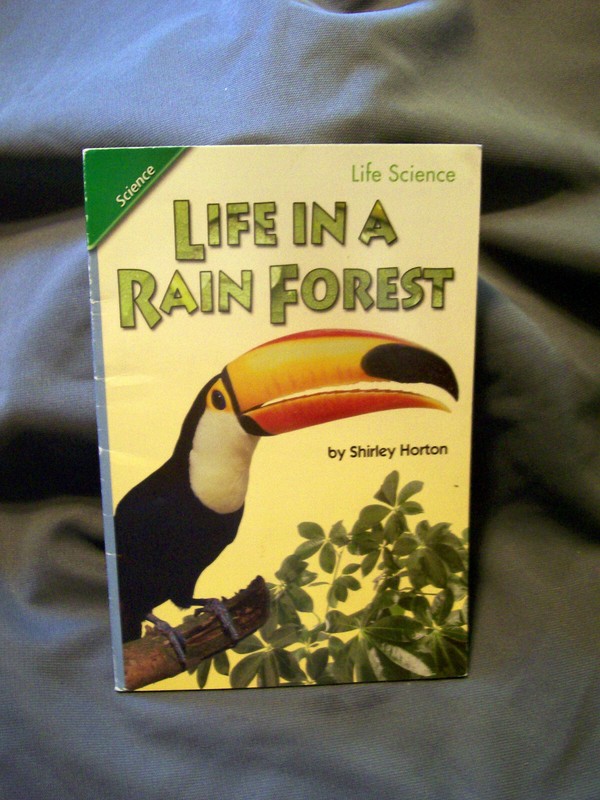 Life Science ~ Life in a Rain Forest by Shirley Horton (Softcover)