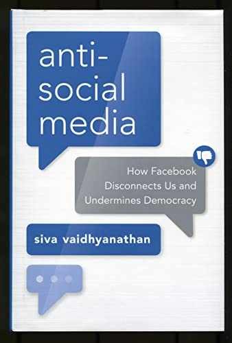 Antisocial Media: How Facebook – Hardcover, by Vaidhyanathan Siva – Very Good
