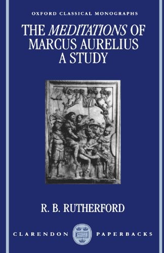 THE MEDITATIONS OF MARCUS AURELIUS: A STUDY (OXFORD By R. B. Rutherford *VG+*