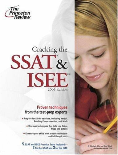 Test Prep Ser.: Cracking the SSAT and ISEE 2006 by Princeton Review Staff (2005,
