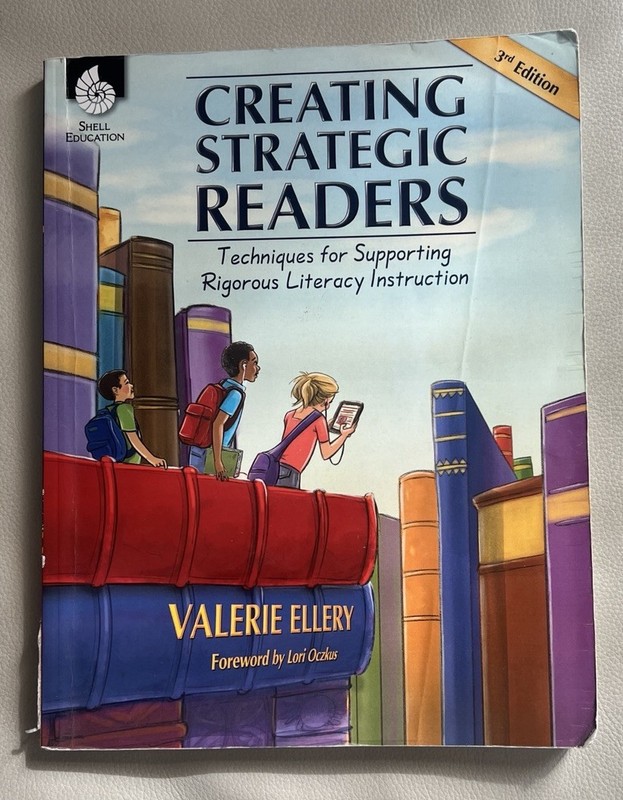 Creating Strategic Readers: Techniques for Supporting Rigorous Literacy