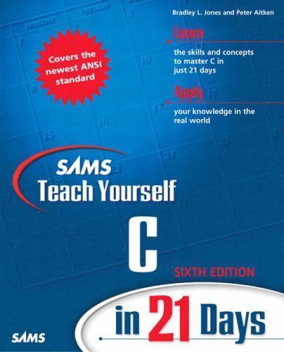 Sams Teach Yourself C in 21 Days – 9780672324482, paperback, Bradley L Jones
