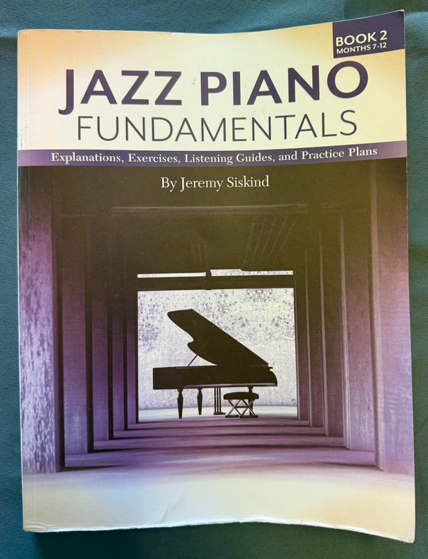 Jazz Piano Fundamentals Book 2 / Jeremy Siskind – Exercises & Explanations, etc.