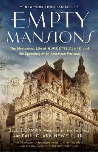 Empty Mansions: The Mysterious Life of Huguette Clark and the Spending of – GOOD