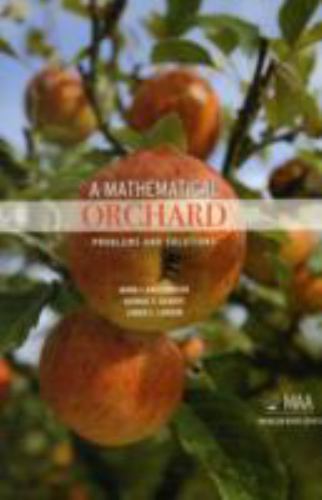 Problem Bks.: A Mathematical Orchard : Problems and Solutions by George T….