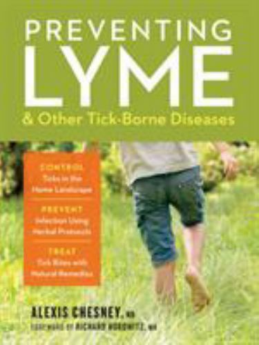 Preventing Lyme & Other Tick-borne Diseases, Paperback by Chesney, Alexis; Ho…