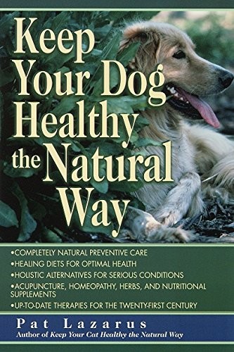 KEEP YOUR DOG HEALTHY/NATURAL WAY By Pat Lazarus **Mint Condition**