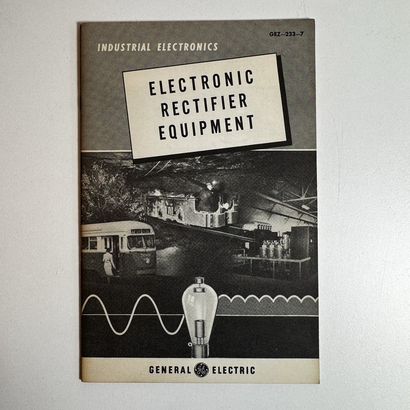 General Electric Industrial Electronics Electronic Rectifier Equipment 30p 1956