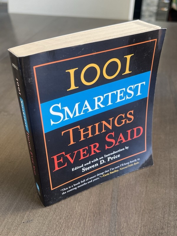 1001 Smartest Things Ever Said – Paperback Book By Steven D. Price – Very Good