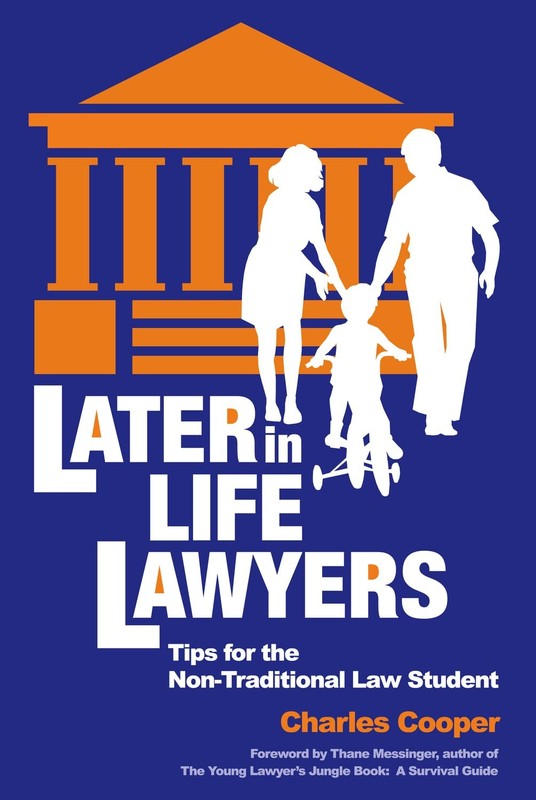 Later-in-Life Lawyers (2nd Ed.): Tips for the Non-Traditional Law Student – …