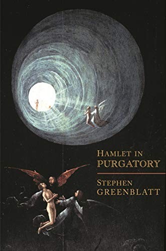Hamlet In Purgatory, Greenblatt, Stephen