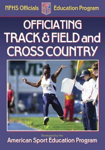 Officiating Track & Field and Cross Country (NFHS Officials Education Program)