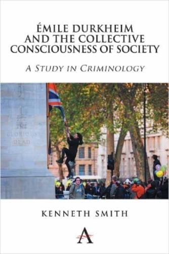 Kenneth Smith Émile Durkheim and the Collective Consciousness of Soc (Paperback)