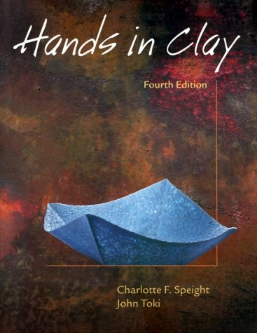 HANDS IN CLAY By Charlotte Speight & John Toki **Mint Condition**