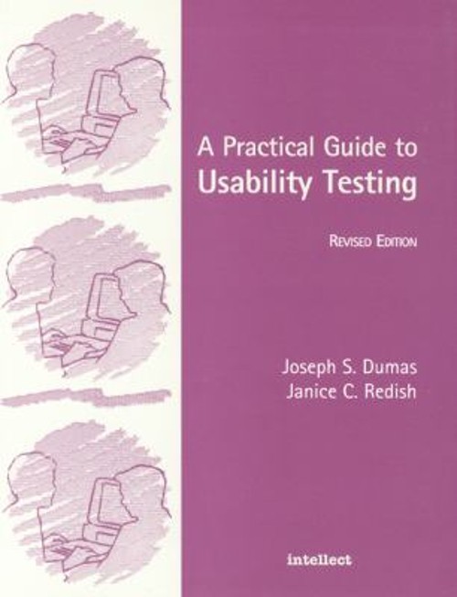 A Practical Guide to Usability Testing Joseph S., Redish, Janice