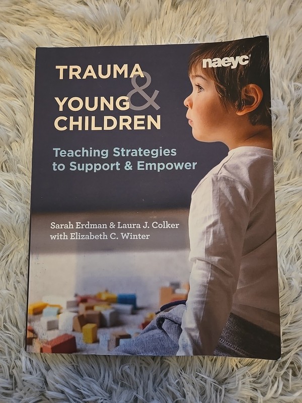 Trauma and Young Children : Teaching Strategies to Support and Empower by Sarah