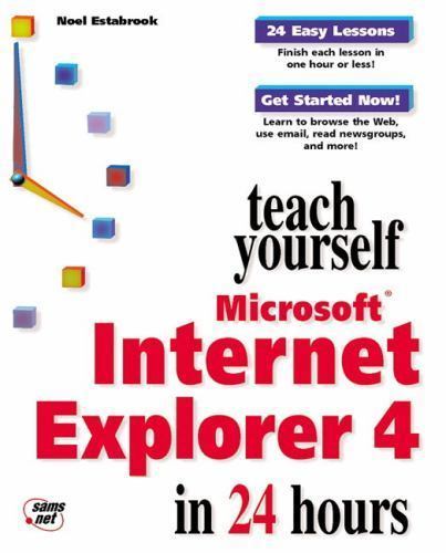 Teach Yourself Microsoft Internet Explorer 4 in 24 Hours