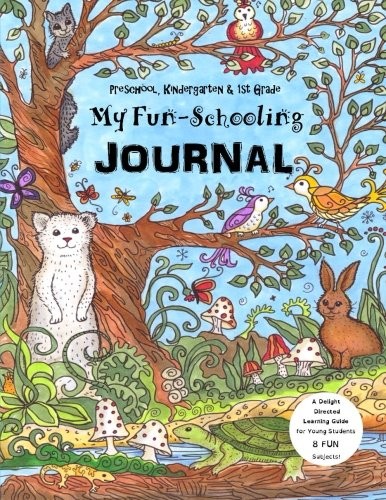 Preschool, Kindergarten & 1st Grade – My Fun-Schooling Journal: A Delight Di…
