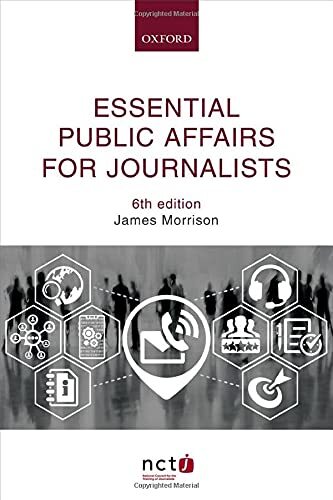 Essential Public Affairs for Journalists By James Morrison. 9780