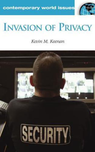 Invasion of Privacy: A Reference Handbook (Contemporary World Issues) by Keenan
