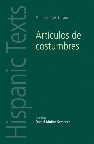 Daniel Munoz Sempere ArtíCulos De Costumbres (Paperback) Hispanic Texts