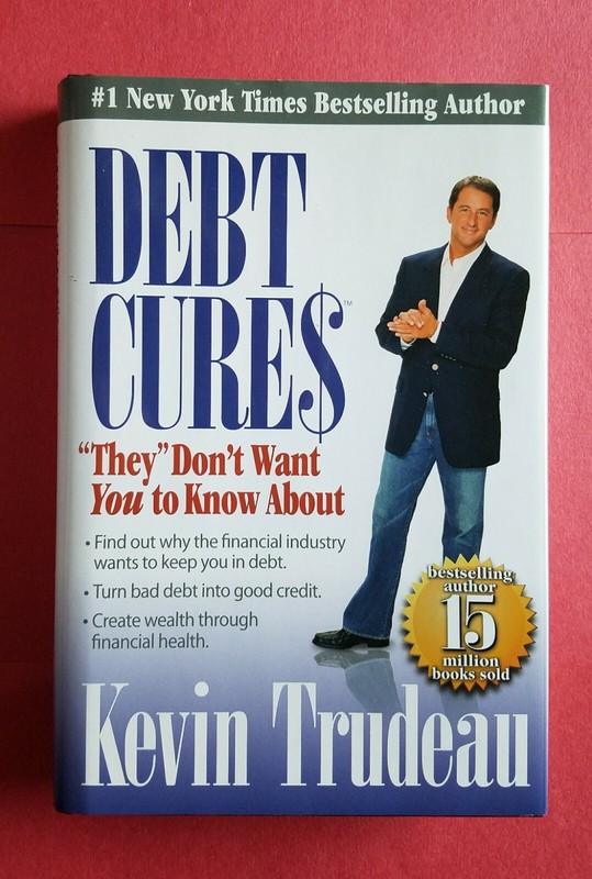 Kevin Trudeau ~ Debt Cures ~ Equity Press ~ 2008 ~ Hardcover