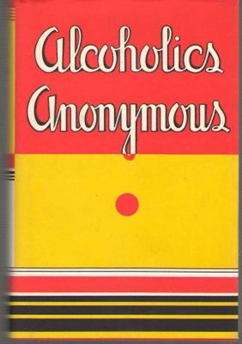Alcoholics Anonymous: The Story of How More Than One Hundred Men