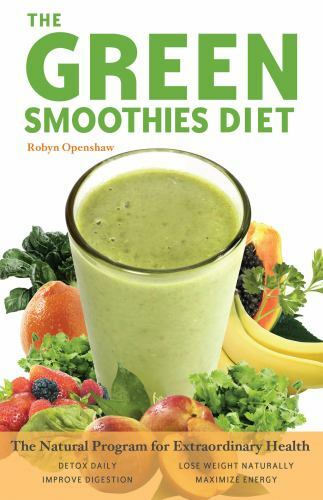 Green Smoothies Diet: The Natural Program- Robyn Openshaw, 156975702X, paperback