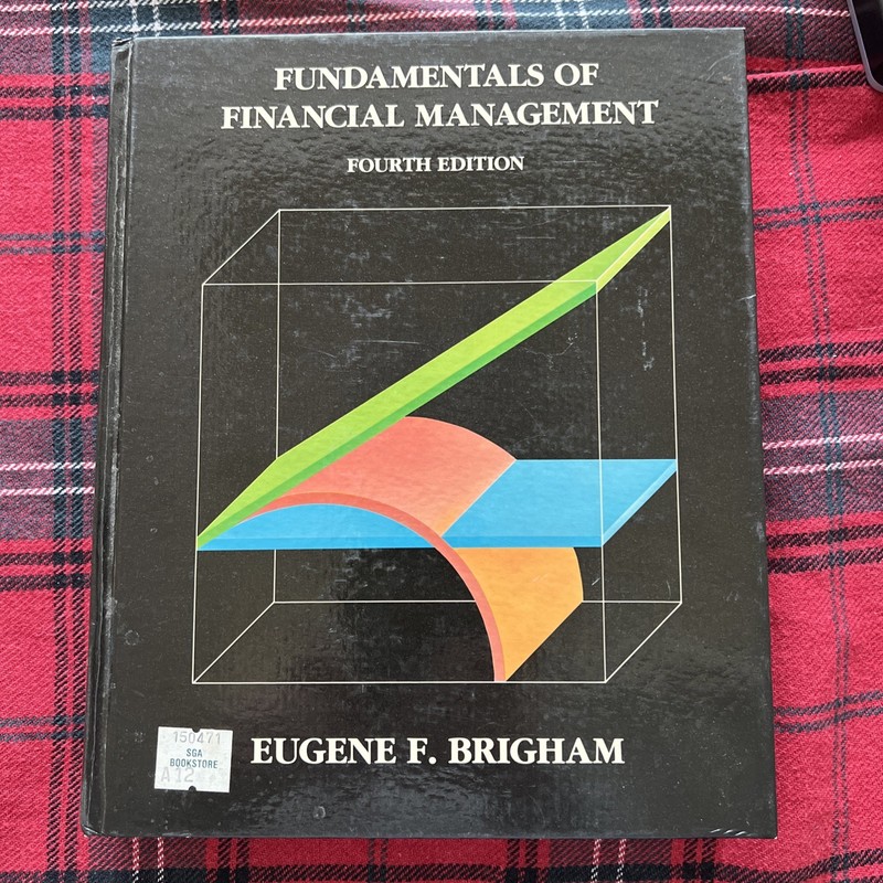 Fundamentals of Financial Management by Eugene F. Brigham 4th Edition