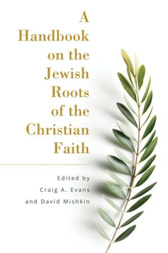 A Handbook on the Jewish Roots of the Christian Faith by Craig Evans: Used