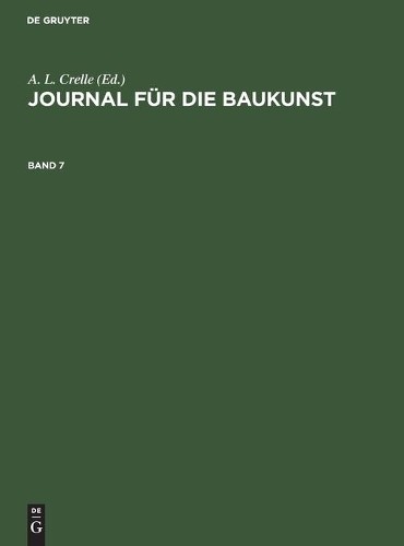 Journal Für Die Baukunst. Band 7 (Hardback)