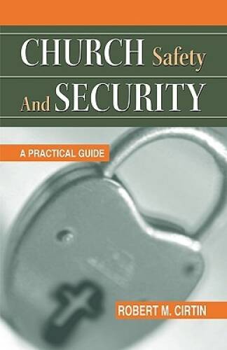 Church Safety and Security: A Practical Guide – Paperback – GOOD
