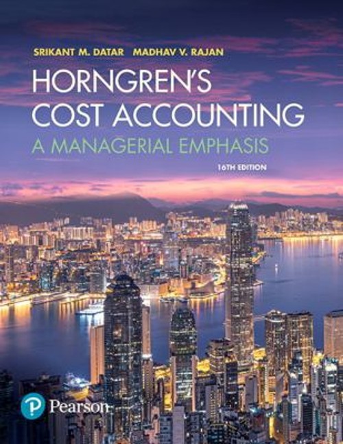 Horngren’s Cost Accounting : A Managerial Emphasis Srikant, Rajan