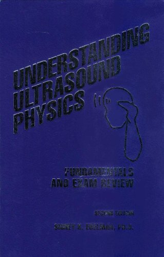 Understanding Ultrasound Physics – Sidney Edelman