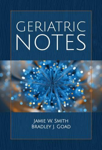 Geriatric Notes By Smith Jamie W. Goad Bradley J. 9781284153828