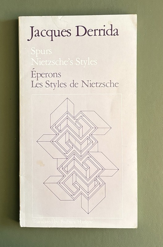 Spurs : Nietzsche’s Styles/Eperons: les Styles de Nietzsche by Jacques. Derrida