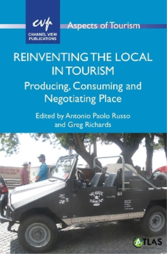 Greg Richards Reinventing the Local in Tourism (Paperback) Aspects of Tourism
