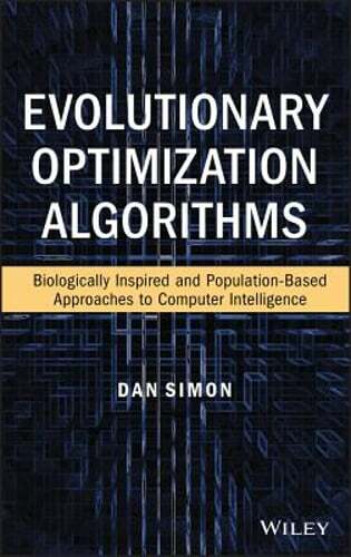 Evolutionary Optimization Algorithms by Dan Simon: New
