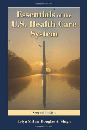 Essentials of the U.S. Health Care – Paperback, by Shi Leiyu; Singh – Acceptable