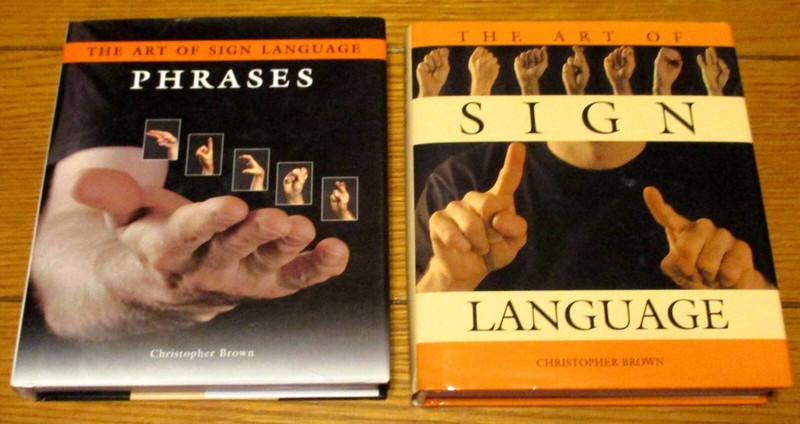 The Art of Sign Language H/C Books (Language & Phrases ) 2002 & 2003 256 Pages
