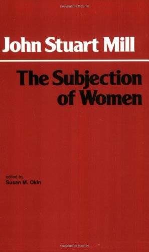 The Subjection of Women (Hackett Classics Series) – Paperback – GOOD