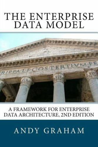 The Enterprise Data Model: A framework for enterprise data architecture, 2nd…