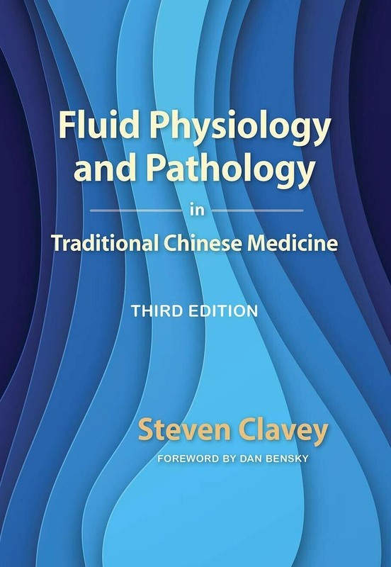 Fluid Physiology and Pathology in Traditional Chinese Medicine THIRD EDITION
