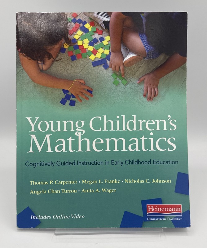 Young Children’s Mathematics : Cognitively Guided Instruction