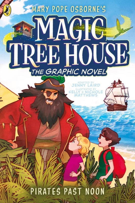Magic Tree House: Pirates Past Noon: (A Graphic Novel) by Mary Pope Osborne (Eng