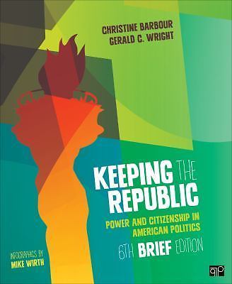 Keeping the Republic by Gerald Wright and Christine Barbour (2014, Book, Other)