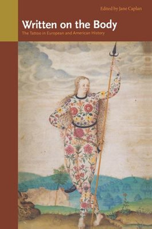 Written on the Body : The Tattoo in European and American History