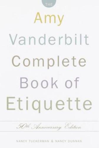 The Amy Vanderbilt Complete Book of Etiquette, 50th Annive – VERY GOOD