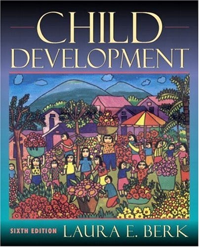 CHILD DEVELOPMENT By Laura E. Berk – Hardcover *Excellent Condition*