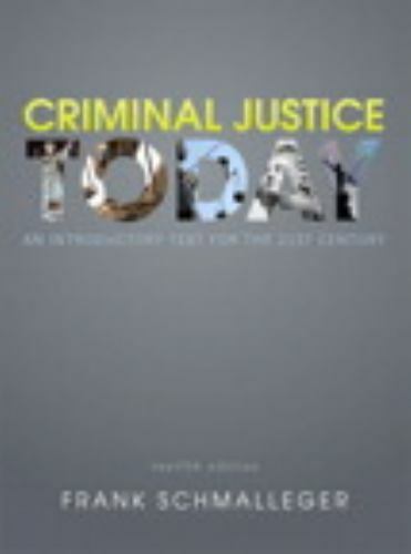 Criminal Justice Today: An Introductory Text for the- 013273981X, hardcover, PhD